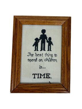 Framed Cross-Stitch Wall Art The Best Thing To Spend On Children Is Time Framed